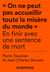 "on ne peut pas accueillir toute la misère du monde" : en finir avec une sentence de mort