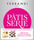 Pâtisserie : toutes les techniques et recettes d'une école d'excellence