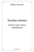 Touches intimes : Se livrer pour mieux s'abandonner
