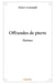 Offrandes de pierre : Poèmes