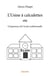 L'Usine à calculettes ou L'Imposture de l'école traditionnelle