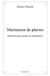 Murmures de pierres : Éléments pour goûter les lithophores