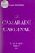 Le camarade cardinal