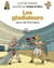 Le fil de l'Histoire raconté par Ariane & Nino - tome 10 - Les gladiateurs