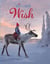 The Reindeer Wish - A Christmas Book for Kids