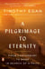 A Pilgrimage to Eternity - From Canterbury to Rome in Search of a Faith