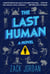 The Last Human - A Novel