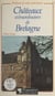 Châteaux extraordinaires de Bretagne