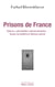 Prisons de France - Violence, radicalisation, déshumanisation : surveillants et détenus parlent
