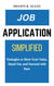 Job Application Simplified: Strategies to Show Your Value, Stand Out, and Succeed With Ease