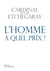 L'homme, à quel prix ?