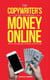 The Copywriters Guide To Making Money Online