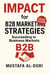 IMPACT for B2B Marketing Strategies: Succeeding in Business Markets - IMPACT Marketing Series: A Complete Courses, #2