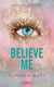 Believe Me