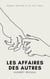 Les Affaires des autres