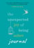 The Unexpected Joy of Being Sober Journal - THE COMPANION TO THE SUNDAY TIMES BESTSELLER