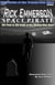 Rick Emmerson Space Pirate - Pirates of the Twenty-Wun Stars, #7