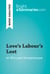 Love's Labour's Lost by William Shakespeare (Book Analysis) - Detailed Summary, Analysis and Reading Guide