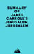 Summary of James Carroll's Jerusalem, Jerusalem