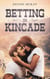 Betting on Kincade
