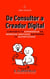 De Consultor a Creador Digital - Serie Creador, #1