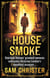The House Of Smoke - A Moriarty Thriller