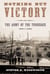 Nothing but Victory - The Army of the Tennessee, 1861-1865