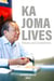 Ka Joma Lives
