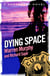 Dying Space - Number 47 in Series