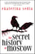 The Secret History of Moscow