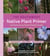 The Southwest Native Plant Primer - 235 Plants for an Earth-Friendly Garden