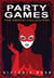 Party Games: The Erotic Collection - Forbidden Rainbow: Lesbian Erotica & Sapphic Romance Collections, #11