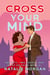 Cross Your Mind - Little x Trilogy, #1