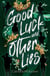 Good Luck and Other Lies
