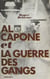 Al Capone et la guerre des gangs