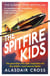The Spitfire Kids - The generation who built, supported and flew Britain's most beloved fighter