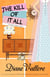 The Kill of It All - A Madison Night Mystery, #9
