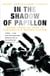 In the Shadow of Papillon - Seven Years of Hell in Venezuela's Prison System
