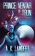 Prince Ventar of Trun - The Zerot Infestation, #3