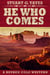 He Who Comes - Reuben Cole Westerns, #1