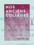 Nos anciens collèges - Discours prononcé à la distribution solennelle des prix du collège de Louhans, le... 31 juillet 1894