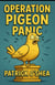 Operation Pigeon Panic - Tanners Gang, #1