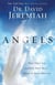 Angels - Who They Are and How They Help--What the Bible Reveals