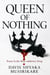 Queen Of Nothing