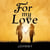 For My Love