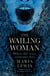The Wailing Woman - When she cries, someone dies