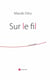 Sur le fil