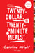 Twenty-Dollar, Twenty-Minute Meals* - *For Four People