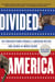 Divided America - The Ferocious Power Struggle in American Politics