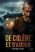 De colère et d'amour (tome 1) - Suspense psychologique | Histoire vraie